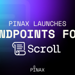 Pinax Launches Endpoints for Scroll